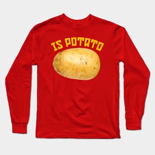 Is Potato Long Sleeve T-Shirt